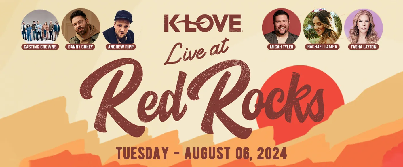 K-Love Live: Casting Crowns, Danny Gokey, Andrew Ripp & Micah Tyler