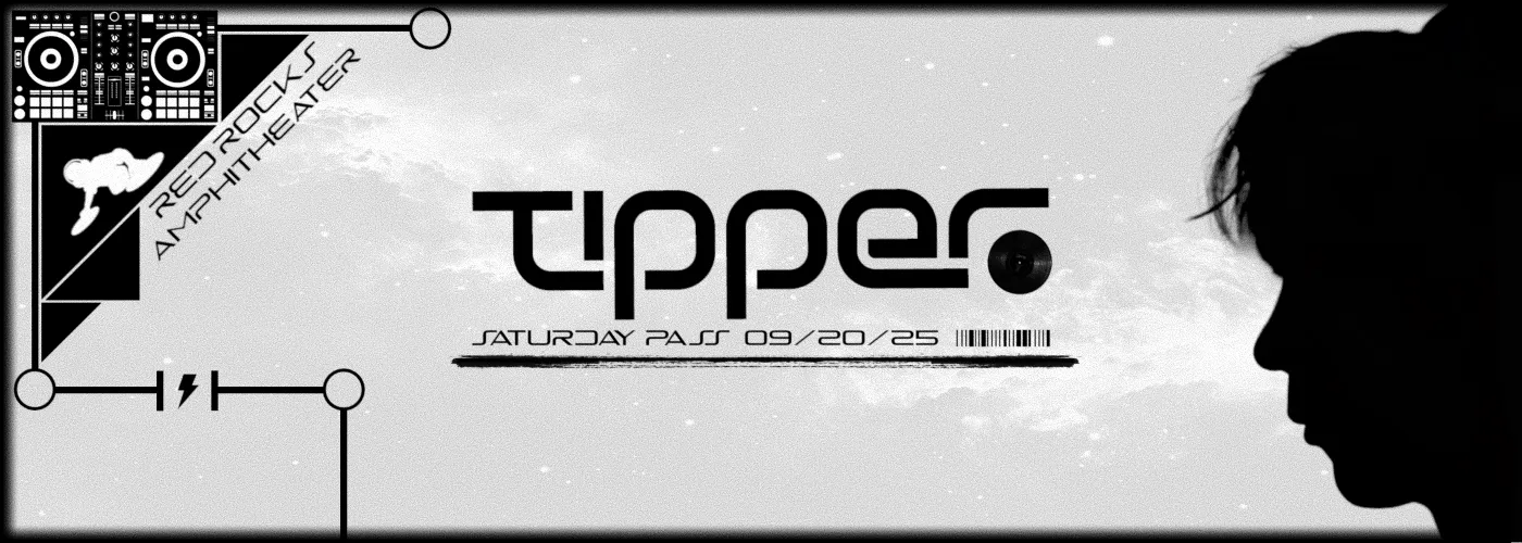 Tipper – Saturday Pass